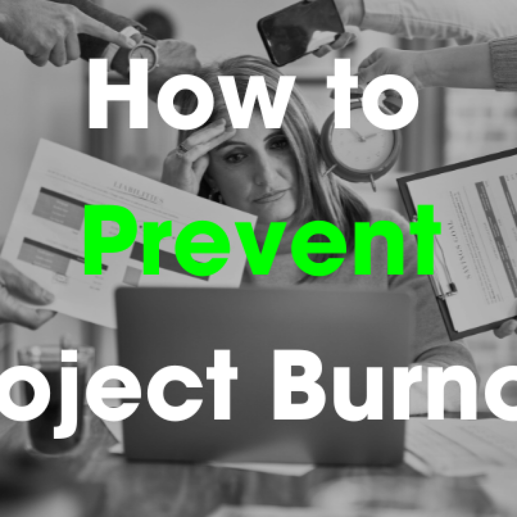 prevent, avoid, stop project burnout